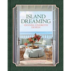 Island Dreaming: Amanda Lindroth Design -- Amanda Lindroth